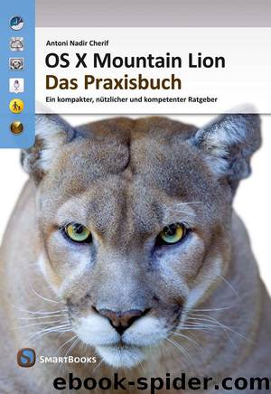 OS X Mountain Lion Das Praxisbuch by Antoni Nadir Cherif