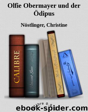Olfie Obermayer und der Ödipus by Nöstlinger Christine