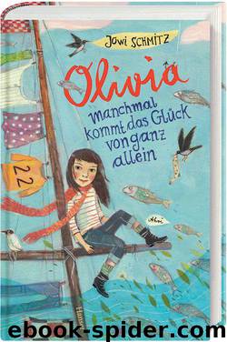 Olivia: Manchmal kommt das Glück von ganz allein (German Edition) by Schmitz Jowi