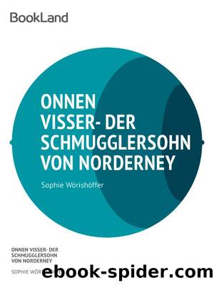 Onnen Visser - Der Schmugglersohn von Norderney by Sophie Wörishöffer