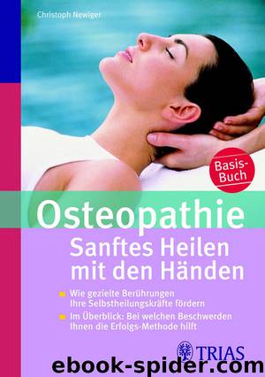 Osteopathie: Sanftes Heilen mit den Händen by Newiger Christoph