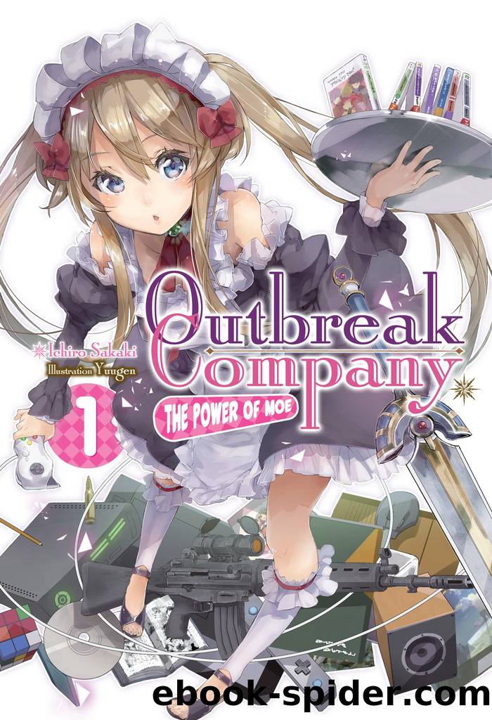 Outbreak Company: Volume 1 by Ichiro Sakaki