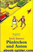 Pünktchen und Anton by Erich Kästner