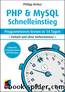 PHP & MySQL Schnelleinstieg by Philipp Rieber