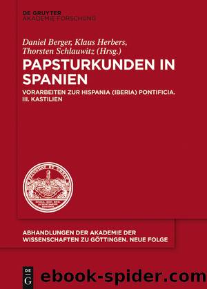 Papsturkunden in Spanien by Daniel Berger Klaus Herbers Thorsten Schlauwitz