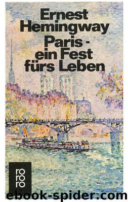 Paris, Ein Fest Fürs Leben by Ernest Hemingway