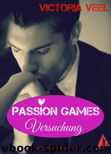 Passion Games - Versuchung (German Edition) by Veel Victoria