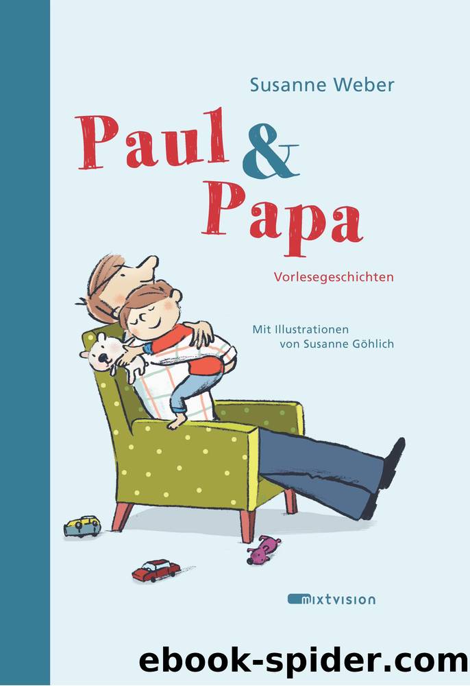 Paul & Papa by Susanne Weber