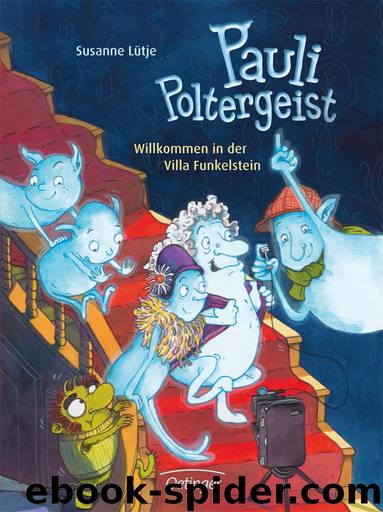 Pauli Poltergeist | Willkommen in der Villa Funkelstein by Susanne Lütje