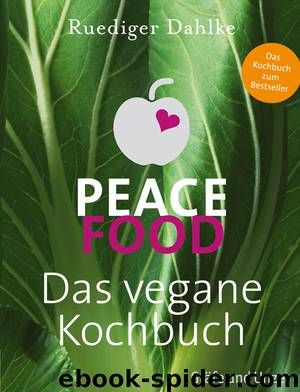 Peace Food by Ruediger Dahlke