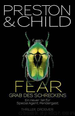 Pendergast 12 - Fear - Grab des Schreckens by Preston Douglas & Child Lincoln