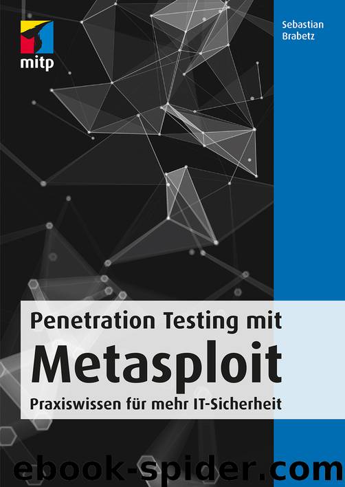 Penetration Testing mit Metasploit by Brabetz Sebastian