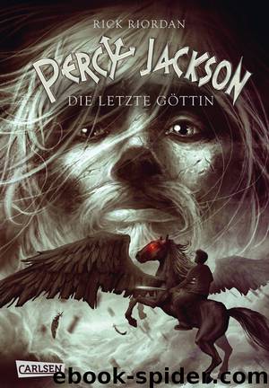 Percy Jackson Band 5 Percy Jackson - Die letzte Goettin by Rick Riordan