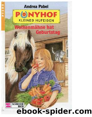 Ponyhof Kleines Hufeisen - 09 - Wolkenmaehne hat Geburtstag by Andrea Pabel