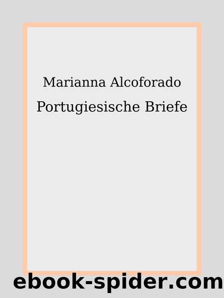Portugiesische Briefe by Marianna Alcoforado