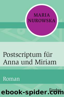 Postscriptum fÃ¼r Anna und Miriam. Roman by Maria Nurowska