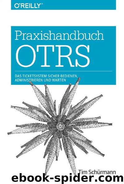Praxishandbuch OTRS by Tim Schürmann