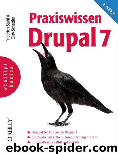Praxiswissen Drupal 7 by Friedrich Stahl und Olav Schettler