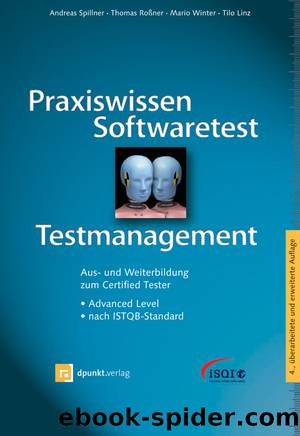 Praxiswissen Softwaretest â Testmanagement by Andreas Spillner & Thomas Roßner & Mario Winter & Tilo Linz
