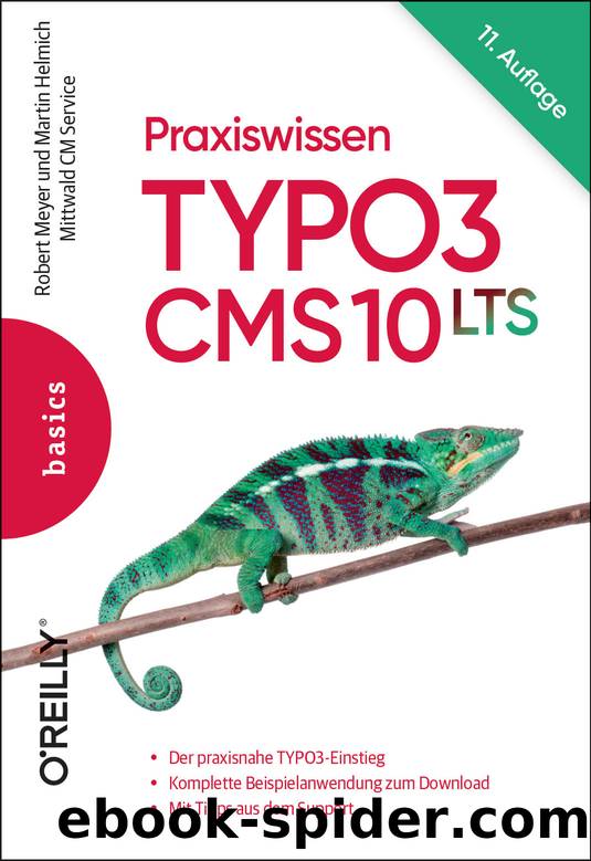 Praxiswissen TYPO3 CMS 10 LTS by Robert Meyer && Martin Helmich