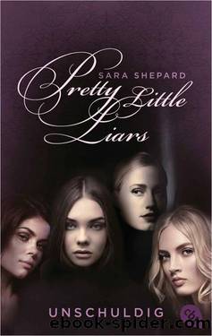 Pretty Little Liars - Unschuldig: 1 (German Edition) by Sara Shepard