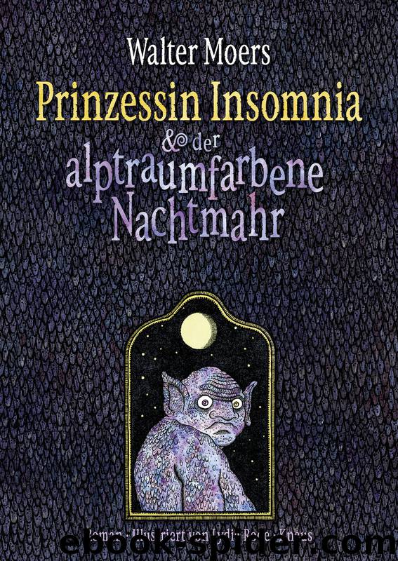 Prinzessin Insomnia &der alptraumfarbene Nachtmahr by Moers Walter