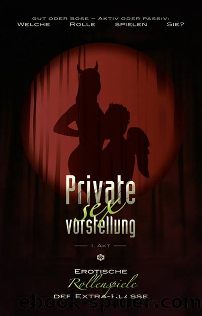 Private Sexvorstellung â 1. Akt by Carl Stephenson Verlag