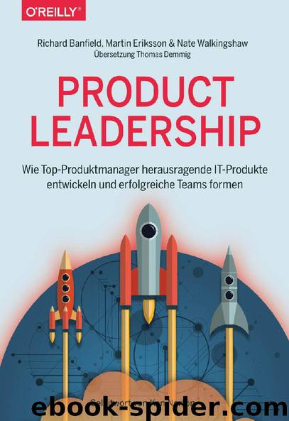 Product Leadership by Richard Banfield Martin Eriksson und Nate Walkingshaw