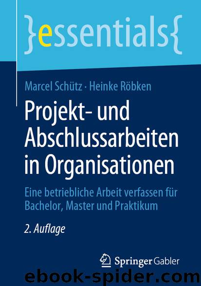Projekt- und Abschlussarbeiten in Organisationen by Marcel Schütz & Heinke Röbken