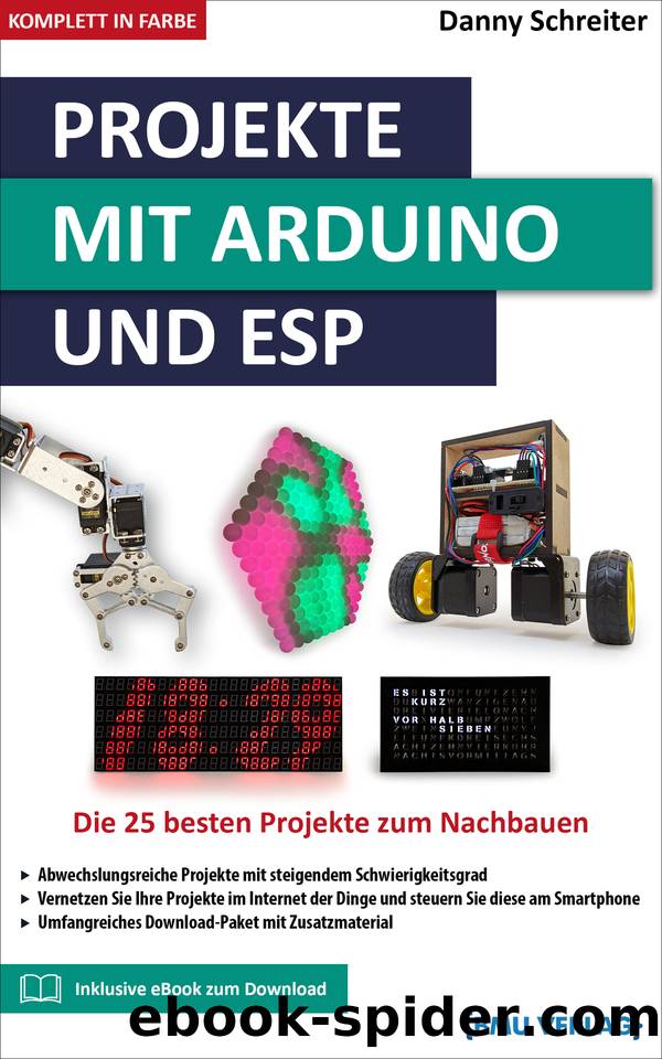 Projekte mit Arduino und ESP: Die 25 besten Projekte zum Nachbauen (German Edition) by Schreiter Danny