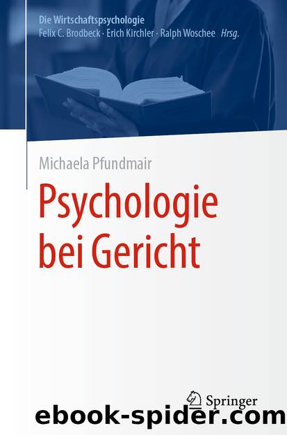 Psychologie bei Gericht by Michaela Pfundmair