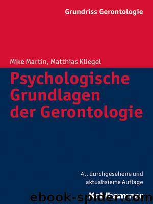 Psychologische Grundlagen der Gerontologie by Mike Martin Matthias Kliegel
