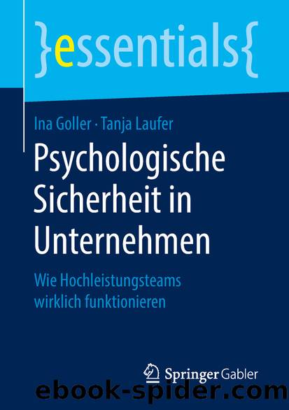 Psychologische Sicherheit in Unternehmen by Ina Goller & Tanja Laufer