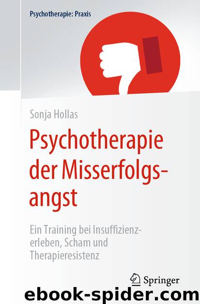 Psychotherapie der Misserfolgsangst by Sonja Hollas
