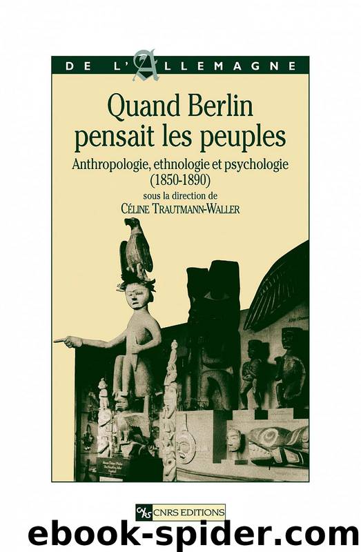 Quand Berlin pensait les peuples by Céline Trautmann-Waller