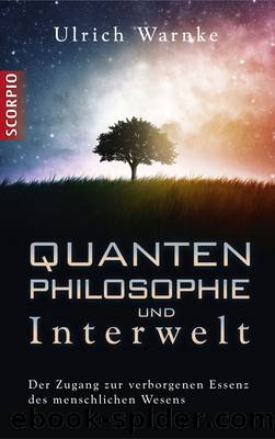 Quantenphilosophie und Interwelt by Warnke Ulrich