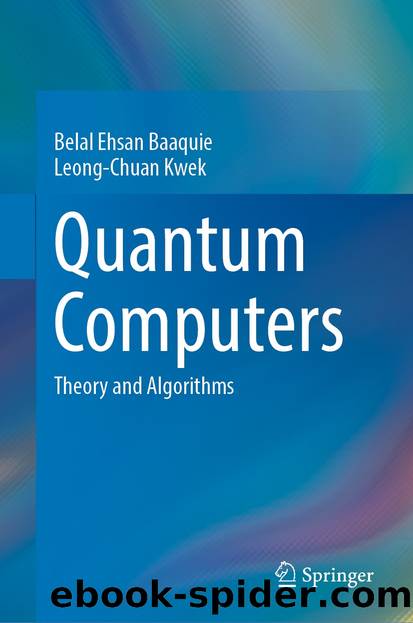 Quantum Computers by Belal Ehsan Baaquie & Leong-Chuan Kwek