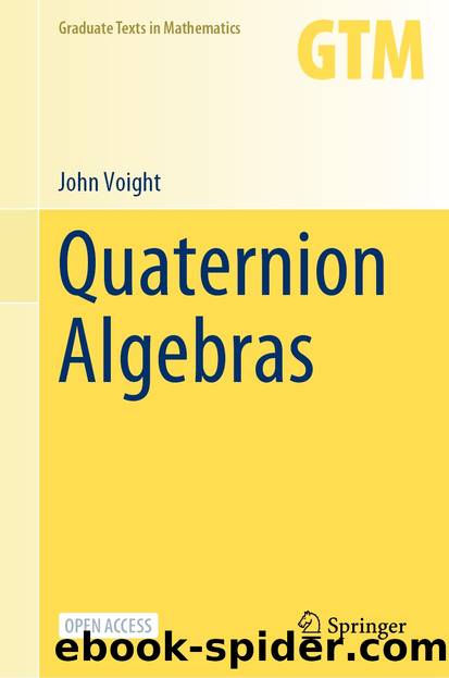 Quaternion Algebras by John Voight
