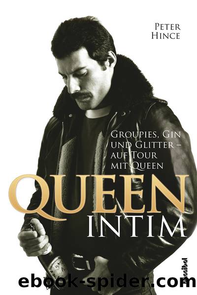 Queen intim by Peter Hince