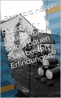 Räuchern - Räucherofen selbst bauen - Die besten Erfindungen (German Edition) by Bernhard Hoppe