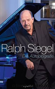 Ralph Siegel by Die Autobiografie