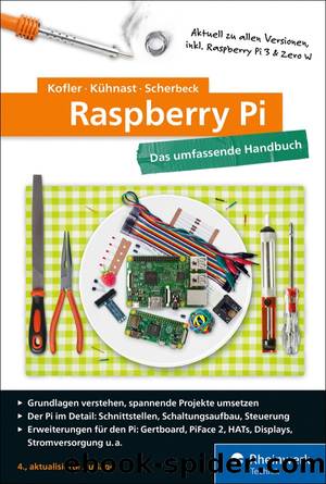 Raspberry Pi - Das umfassende Handbuch by Michael Kofler