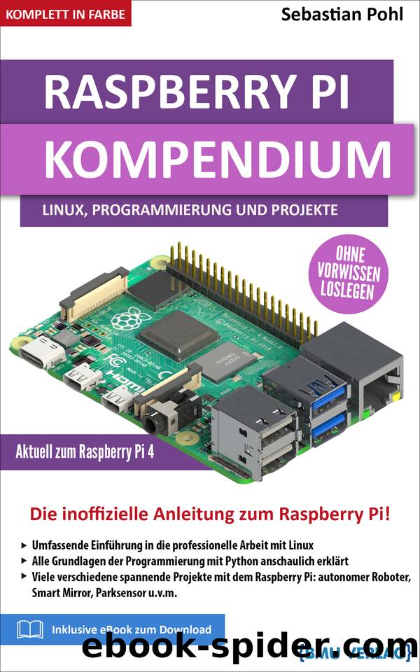Raspberry Pi: Kompendium: Linux, Programmierung und Projekte (German Edition) by Pohl Sebastian