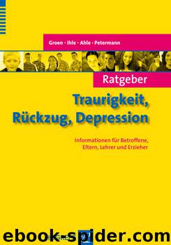 Ratgeber Traurigkeit, Rueckzug, Depression by Gunter Groen & Wolfgang Ihle