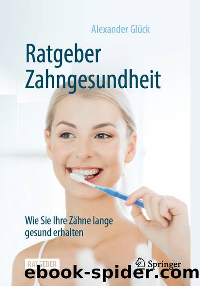 Ratgeber Zahngesundheit by Alexander Glück