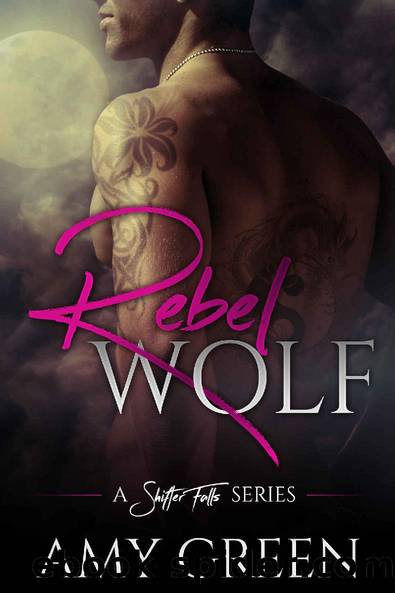 Rebel Wolf (Shifter Falls Book 1) by Amy Green