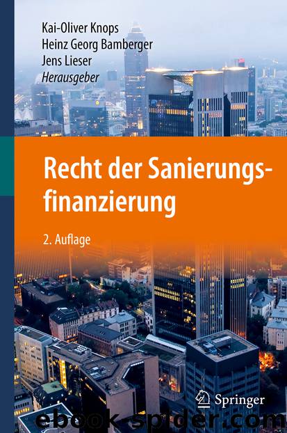 Recht der Sanierungsfinanzierung by Kai-Oliver Knops & Heinz Georg Bamberger & Jens Lieser