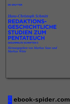 Redaktionsgeschichtliche Studien zum Pentateuch by Hans-Christoph Schmitt Markus Witte Markus Saur
