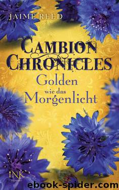 Reed, Jaime - Cambion Chronicles 03 by Golden wie das Morgenlicht