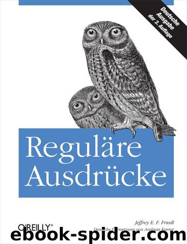 Reguläre Ausdrücke by Jeffrey E. F. Friedl